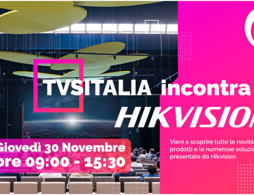 TVSITALIA incontra Hikvision Italy